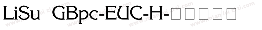 LiSu GBpc-EUC-H字体转换